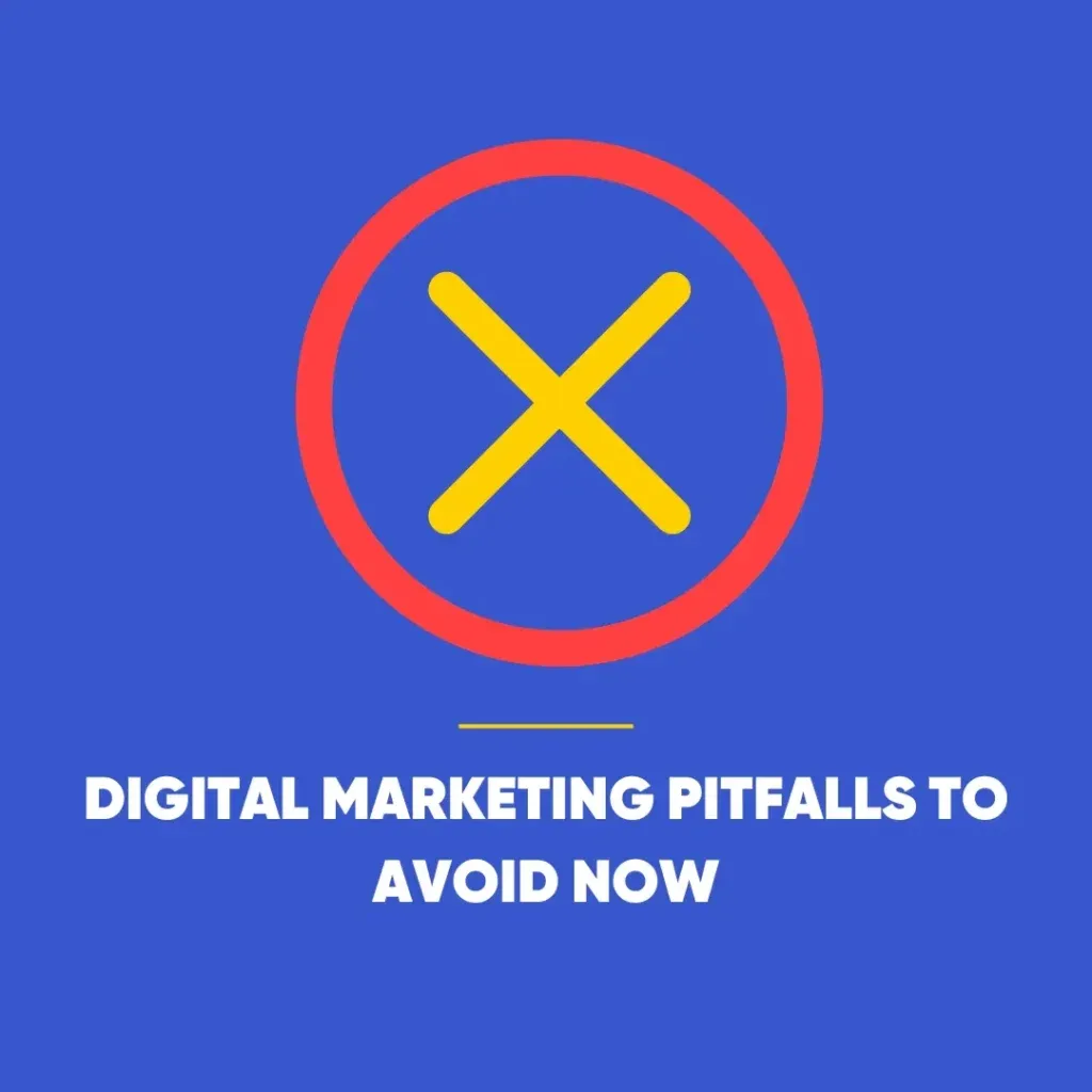 Digital Marketing Pitfalls